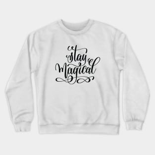 Stay Magical Crewneck Sweatshirt